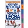 Konvenční medicína a alternativní léčba v každoden Konvenční medicína a alternativní léčba v každoden