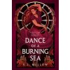 Dance of a Burning Sea (E. J. Mellow)(Brožovaná) Dance of a Burning Sea (E. J. Mellow)(Brožovaná)