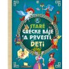 Staré grécke báje a povesti pre deti Staré grécke báje a povesti pre deti