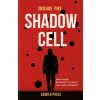Inside The Shadow Cell Inside The Shadow Cell