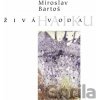 Živá voda/Haiku - Miroslav Bartoš Živá voda/Haiku - Miroslav Bartoš