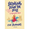 Bringing down the duke. La resa del duca Bringing down the duke. La resa del duca