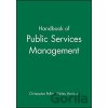 Handbook of Public Services Management - Stephen Harrison, Christopher C. Pollitt, Shirley Harrison Handbook of Public Services Management - Stephen Harrison, Christopher C. Pollitt, Shirley Harrison