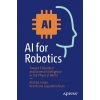 AI for Robotics AI for Robotics