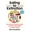 Eating to Extinction (Dan Saladino) Eating to Extinction (Dan Saladino)