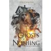 The Ghosts of Nothing The Ghosts of Nothing