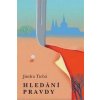 Hledání pravdy - Jindra Tichá Hledání pravdy - Jindra Tichá