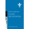 LUCES DE BOHEMIA (RAMON MARIA VALLE INCLAN)(Pevná) LUCES DE BOHEMIA (RAMON MARIA VALLE INCLAN)(Pevná)