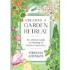 Creating a Garden Retreat - Virginia Johnson, Artisan Division of Workman Publishing Creating a Garden Retreat - Virginia Johnson, Artisan Division of Workman Publishing