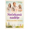 Dům nového života - Nečekaná naděje - Adams, Marie Dům nového života - Nečekaná naděje - Adams, Marie