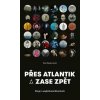 Přes Atlantik a zase zpět Přes Atlantik a zase zpět
