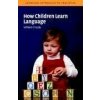 How Children Learn Language - William O'Grady How Children Learn Language - William O'Grady