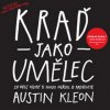 Kraď jako umělec (Austin Kleon) Kraď jako umělec (Austin Kleon)