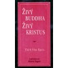 Živý Buddha, živý Kristus Živý Buddha, živý Kristus