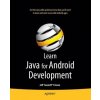 Learn Java for Android Development (Jeff Friesen)(Brožovaná) Learn Java for Android Development (Jeff Friesen)(Brožovaná)