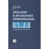 Základní a aplikovaná farmakologie - Dagmar Lincová Základní a aplikovaná farmakologie - Dagmar Lincová