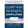 Elliot Wave Techniques Simplified: How to Use the Probability Matrix to Profit on More Trades Elliot Wave Techniques Simplified: How to Use the Probability Matrix to Profit on More Trades