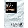 Stát na svém - Jiří Weigl Stát na svém - Jiří Weigl