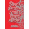 Život, staroba a smrť ženy z ľudu - Didier Eribon Život, staroba a smrť ženy z ľudu - Didier Eribon