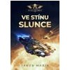 Ve stínu slunce - Mařík Jakub Ve stínu slunce - Mařík Jakub