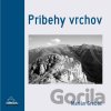 Príbehy vrchov - Marián Grebáč Príbehy vrchov - Marián Grebáč