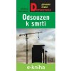 E-kniha Odsouzen k smrti - Veronika Martinková E-kniha Odsouzen k smrti - Veronika Martinková