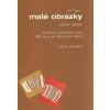 Malé obrázky (cyklus skladeb pro akordeon) Malé obrázky (cyklus skladeb pro akordeon)