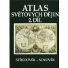 Atlas světových dějin 2. díl Atlas světových dějin 2. díl