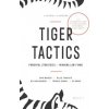 Tiger Tactics: Powerful Strategies for Winning Law Firms Tiger Tactics: Powerful Strategies for Winning Law Firms