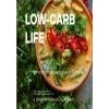 Low carb life kompletní nízkosacharidová kuchařka - Žáková Lenka Strnadová Veronika Low carb life kompletní nízkosacharidová kuchařka - Žáková Lenka Strnadová Veronika