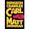 Dungeon Crawler Carl. Tom 1 (Matthew Dinniman)(Pevná) Dungeon Crawler Carl. Tom 1 (Matthew Dinniman)(Pevná)