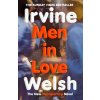 Men in Love (Irvine Welsh)(Brožovaná) Men in Love (Irvine Welsh)(Brožovaná)
