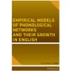 Empirical models of phonological networks and their growth in English - Eva Maria Luef