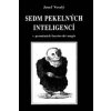 Sedm pekelných inteligencí - Veselý Josef Sedm pekelných inteligencí - Veselý Josef