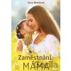 Zaměstnání: Máma - Jana Benková Zaměstnání: Máma - Jana Benková