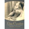 Lina Cavalieri: the Life of Opera's Greatest Beauty, 1874-1944 Lina Cavalieri: the Life of Opera's Greatest Beauty, 1874-1944