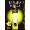 La mafia médica (Guylaine Lanctôt,Vesica-Piscis)(Brožovaná) La mafia médica (Guylaine Lanctôt,Vesica-Piscis)(Brožovaná)