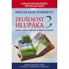 Zkušenost hlupáka 3 - Jak žít a užívat se života ve zdraví a pohodě - Mirzakarim Norbekov Zkušenost hlupáka 3 - Jak žít a užívat se života ve zdraví a pohodě - Mirzakarim Norbekov