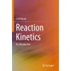 Reaction Kinetics (Ernö Keszei)(Brožovaná) Reaction Kinetics (Ernö Keszei)(Brožovaná)