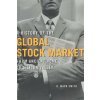 History of the Global Stock Market History of the Global Stock Market