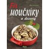 Fit moučníky a dezerty - Doležalová Alena Fit moučníky a dezerty - Doležalová Alena