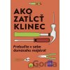Ako zatĺcť klinec - Príroda Ako zatĺcť klinec - Príroda