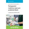 E-kniha Perioperační medicína nejen pro praktické lékaře - Dagmar Seidlová, Štourač Petr a kolektiv E-kniha Perioperační medicína nejen pro praktické lékaře - Dagmar Seidlová, Štourač Petr a kolektiv