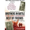 Brothers in Battle, Best of Friends Brothers in Battle, Best of Friends