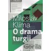 O dramaturgii - Miloslav Klíma O dramaturgii - Miloslav Klíma
