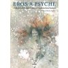 Eros a Psyché - Panáková Beáta Eros a Psyché - Panáková Beáta