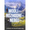 Modli sa, rozhodni sa a neboj sa - krokov, ako rozlíšiť Božiu vôľu