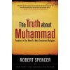 Truth About Muhammad Truth About Muhammad