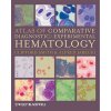 Atlas of Comparative Diagnostic and Experimental Haematology 2e (Clifford Smith,Alfred Jarecki)(Pevná) Atlas of Comparative Diagnostic and Experimental Haematology 2e (Clifford Smith,Alfred Jarecki)(Pevná)