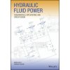 Hydraulic Fluid Power: Fundamentals, Applications, and Circuit Design (Andrea Vacca)() Hydraulic Fluid Power: Fundamentals, Applications, and Circuit Design (Andrea Vacca)()